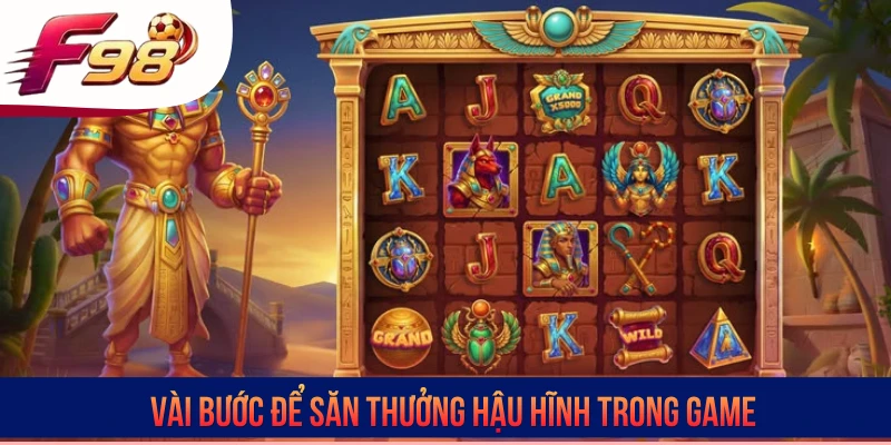 Vài bước để săn thưởng hậu hĩnh trong game